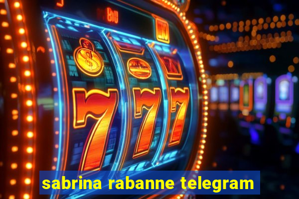 sabrina rabanne telegram